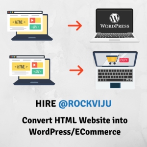 Convert HTML Website into WordPress/eCommerce