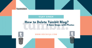 How to Delete Tumblr Blog? 5 Easy Steps with Photos & Video