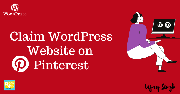 You are currently viewing How to Claim WordPress Website on Pinterest? 5 Easy Steps
