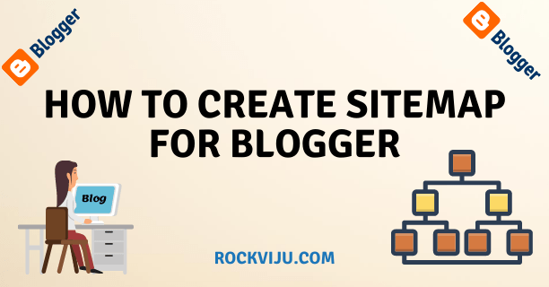 You are currently viewing How to Create Sitemap for Blogger? Top 3 Alternatives